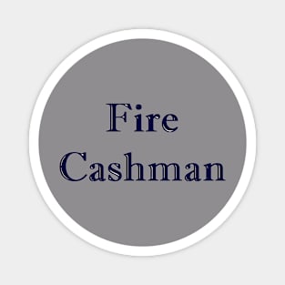 Fire Cashman Design Magnet